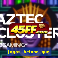 jogos betano que mais pagam
